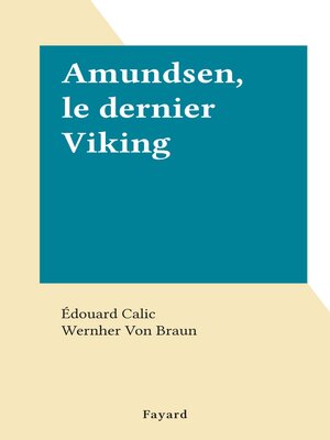cover image of Amundsen, le dernier Viking